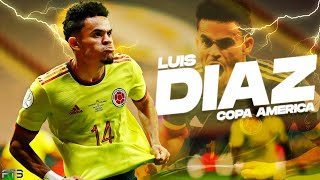 Luis Díaz • Copa America 2021 • AWESOME Skills Assists amp Goals ᴴᴰ [upl. by Emaj]