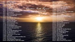 CHRISTIAN FAITH HYMNS  Beautiful Collection Of Gospel Music [upl. by Adon771]