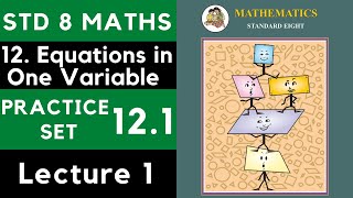 Class 8 Practice Set 121 Part 1  Std 8  Chapter 12 Equations in One Variable 8th Maths [upl. by Irek]