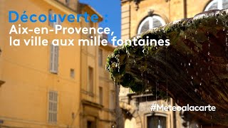 Découverte  AixenProvence la ville aux mille fontaines [upl. by Lebatsirc]