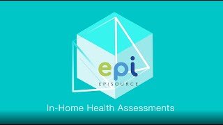 InHome Health Assessments  Episource [upl. by Revolc961]