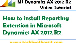 10How to install Reporting Extension in Microsoft Dynamics AX 2012 R2 [upl. by Nuahsyd]