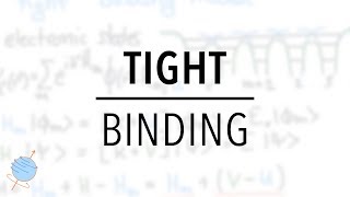 Tight Binding Model  Electrons in Crystals [upl. by Yaf152]