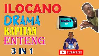 KAPITAN ENTENG 3 IN 1  18 July 2022 ilocanodrama bestdrama dramafilipino [upl. by Roon]