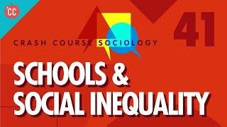 Schools amp Social Inequality Crash Course Sociology 41 [upl. by Myrtia]