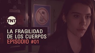 La Fragilidad de los Cuerpos  La Escena del Capítulo 01 [upl. by Leidag275]