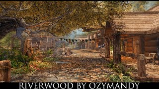 Skyrim SE Mods Riverwood by Ozymandy [upl. by Kimberli]