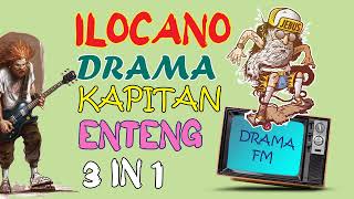 KAPITAN ENTENG 3 IN 1  28 July 2022 ilocanodrama bestdrama dramafilipino [upl. by Polard24]