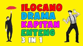 KAPITAN ENTENG 3 IN 1  11 August 2022 ilocanodrama bestdrama dramafilipino [upl. by Lynnett]