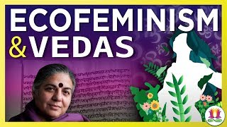 VEDAS amp ECOFEMINISM  In Conversation with Vandana Shiva [upl. by Mcclure]