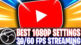 OBS Studio Best 1080p FHD YouTube Streaming Settings for 30fps amp 60fps OBS Studio Tutorial [upl. by Lenoil40]