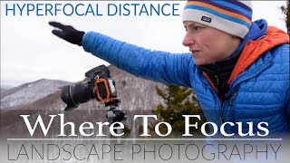 WHERE TO FOCUS in Landscape Photography  HYPERFOCAL DISTANCE Explained [upl. by Alahcim]