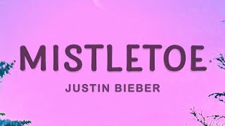 Justin Bieber  Mistletoe Lyrics [upl. by Benil]