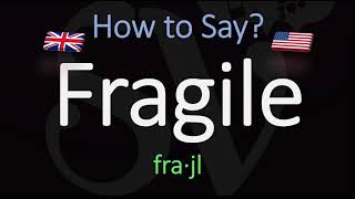 How to Pronounce Fragile American amp English Pronunciation Difference [upl. by Nochur555]