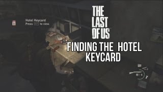 The Last Of Us  Finding The Hotel Key Card and Generator [upl. by Nnylatsirk538]