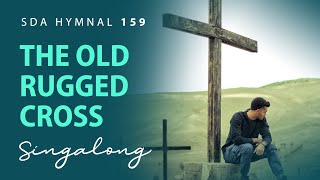 The Old Rugged Cross – SDA Hymnal 159 – Lyric Video [upl. by Quintina]