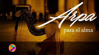 MÚSICA PARA EL ALMA EN ARPA💕💕💕 [upl. by Enyallij]