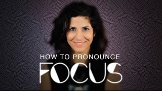 How to say FOCUS  American English [upl. by Ehud]