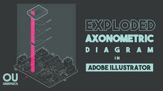 Exploded Axonometric Diagram in Adobe Illustrator [upl. by Roxane]