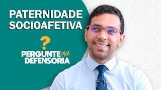 Paternidade socioafetiva O que é Como fazer o reconhecimento [upl. by Rosy]