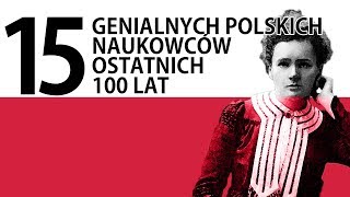 15 najwybitniejszych polskich naukowców ostatnich stu lat [upl. by Ahteres]