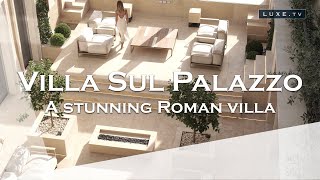 Italy  Villa Sul Palazzo a stunning Roman villa  LUXETV [upl. by Aimek]